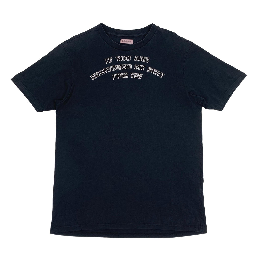 Palm Angels Embroidered “If You Are Recovering My Body F**k You” Tee